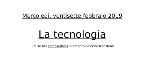 La tecnologia - technology and comparatives