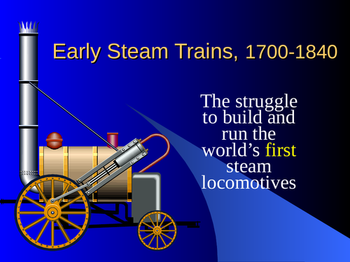 Early Steam Trains, 1700-1840