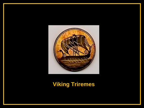 Viking Triremes - PowerPoint