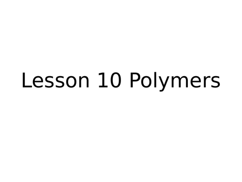 Polymers lesson - bonding GCSE Chemistry / combined science