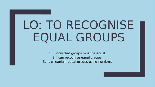Recognise Equal Groups (Year 2- White Rose Maths)