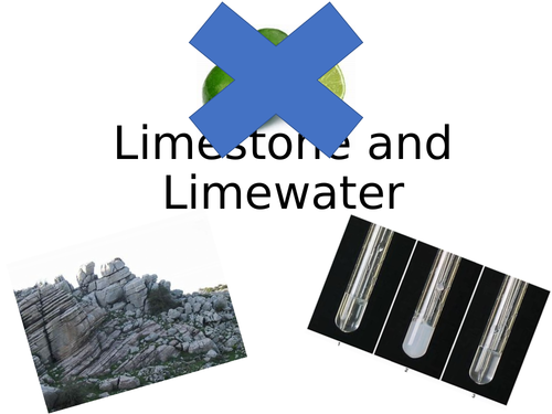 Limestone and Limewater Whole Lesson KS3 - worksheets, powerpoint and practical