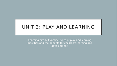 CPLD Play and Learning - Learning aim A Powerpoint