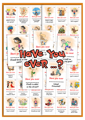 Have you ever ...?