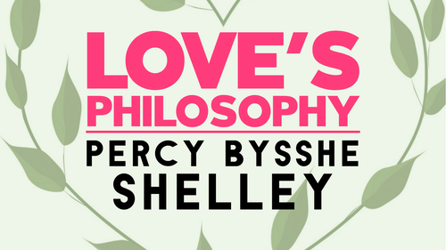 Love's Philosophy: Percy Bysshe Shelley