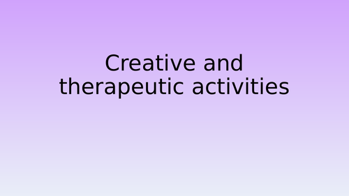 Creative and therapeutic activities in health and social care