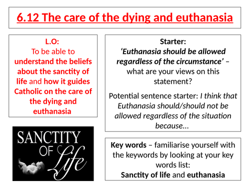 AQA B GCSE - 6.12 - The care of the dying and euthanasia