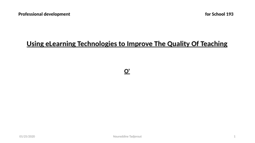 Professional Development (PD):  Using E-Learning Technologies to improve the Quality of Teaching