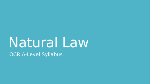 Natural Law OCR Religious Studies A Level Powerpoint