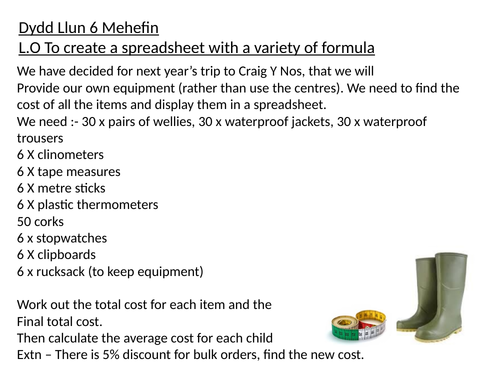 To create a spreadsheet with a variety of formula Year 5 / 6