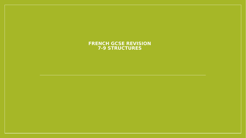 French GCSE revision ppt - Grade 7-9 structures