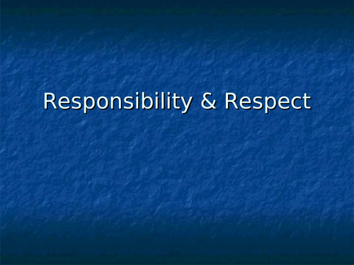 Assembly - responsibility & respect