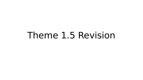 Theme 1.5 Revision