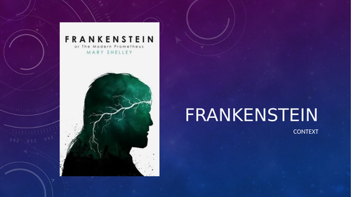Frankenstein Context (A Level and GCSE)