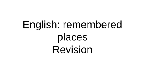 Remembered places revision English