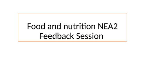 Food and Nutrition NEA2 Feedback Session