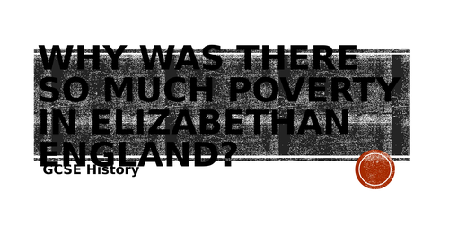 Life of the poor and causes of poverty in Elizabethan England