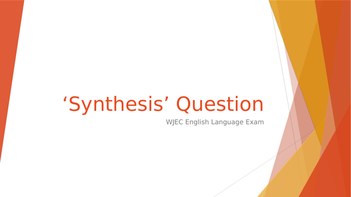 Synthesis question WJEC English Language exam revision