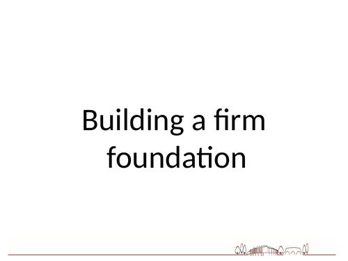 Assembly - building a firm foundation (attendance, uniform with links to businesses)