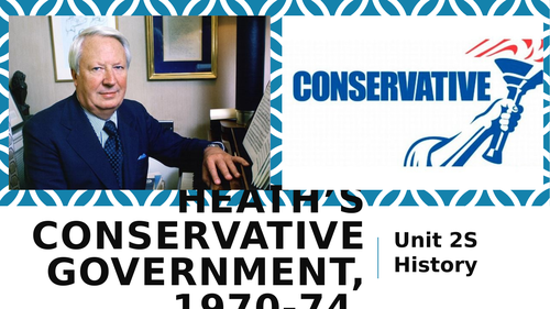 Heath's Conservative Government, 1970-74 - AQA A Level History Unit 2S