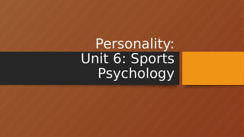 BTEC Sports Psychology - Personality