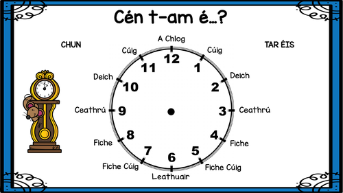 Cén t-am é? What time is it?