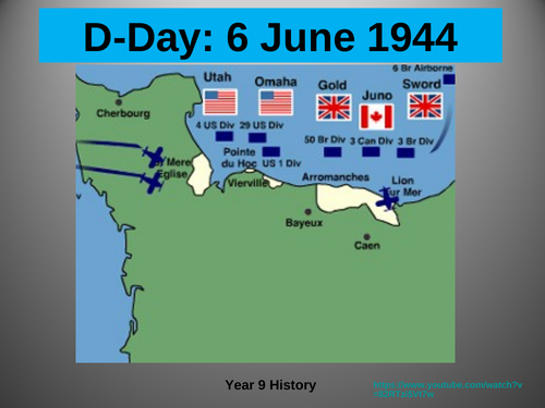 KS3 - Year 9 History - D Day (6 June 1944) & 'Operation Overlord'