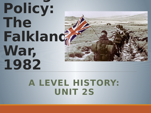 Falklands War 1982 & Foreign Policy under Thatcher 1979-87 - AQA A Level History - Unit 2S