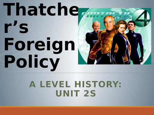 Foreign Policy under Thatcher 1979-87 - AQA A Level History - Unit 2S