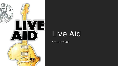 Live Aid Powerpoint Teaching Resources