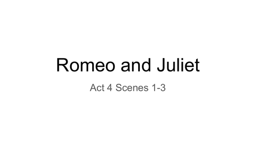 Romeo and Juliet - Act 4 Scenes 1-3 Notes