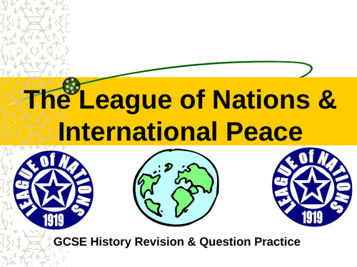GCSE History Revision - The League of Nations