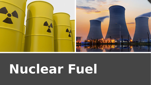 Nuclear Fuel - Advantages & Disadvantages - Lesson & Worksheet