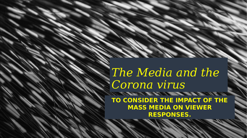 The Media and the Corona virus