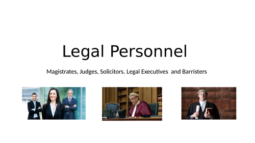 Legal Personnel - AQA Law English Legal System