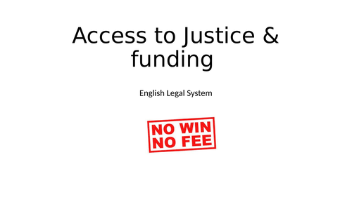 Access to Justice & Funding - AQA Law English Legal System