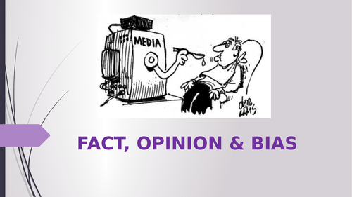 Fact, Opinion and Bias | Teaching Resources