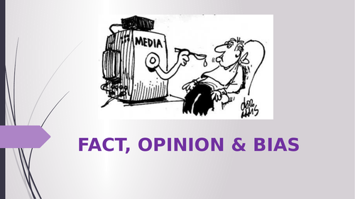 Fact, Opinion and Bias