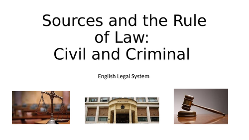 Sources and Rule of law - Lesson 1 AQA Law English Legal System