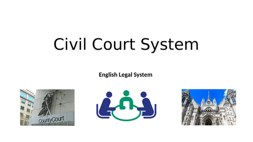 Civil Court System - AQA law English Legal system