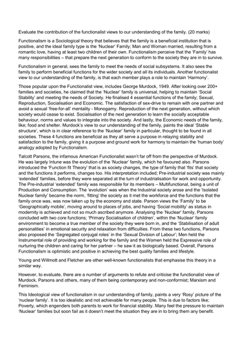 Evaluate the contribution of the functionalist views to our understanding of the family. (20 marks)