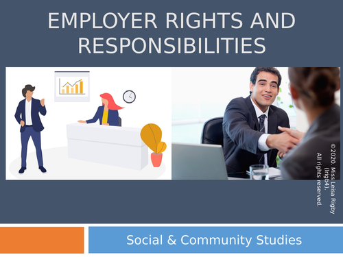 Social and Community Studies - Workplace Rights - Employer rights and responsibilities