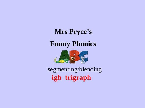 igh trigraph Mrs Pryce's Funny Phonics