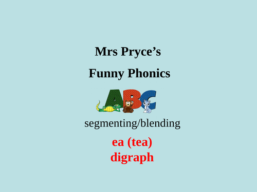 ea (tea) digraph Mrs Pryce's Funny Phonics