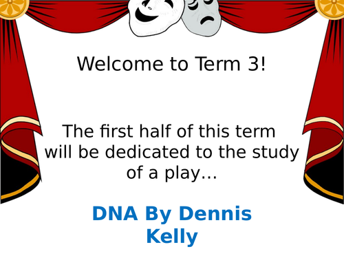 DNA - Dennis Kelly - Year 9 Scheme of Work (Act 1)