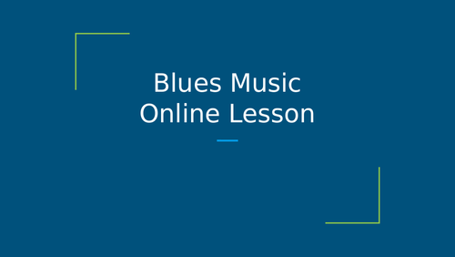 Blues Music online lesson (home working)