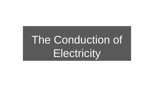 WJEC AS Physics - Unit 2 - Conduction of Electricity