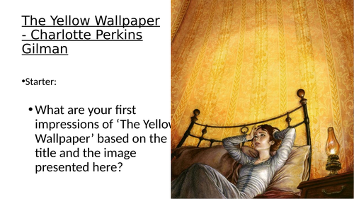 LITERATURE ANALYSIS SKILLS - The Yellow Wallpaper