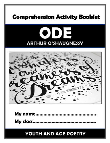 Ode - Arthur O'Shaughnessy - Comprehension Activities Booklet!