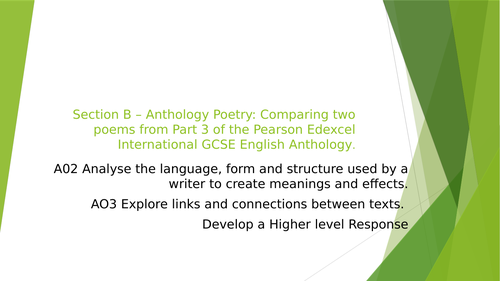 Section B – Anthology Poetry: Comparing two poems from Part 3 of the Pearson Edexcel International G